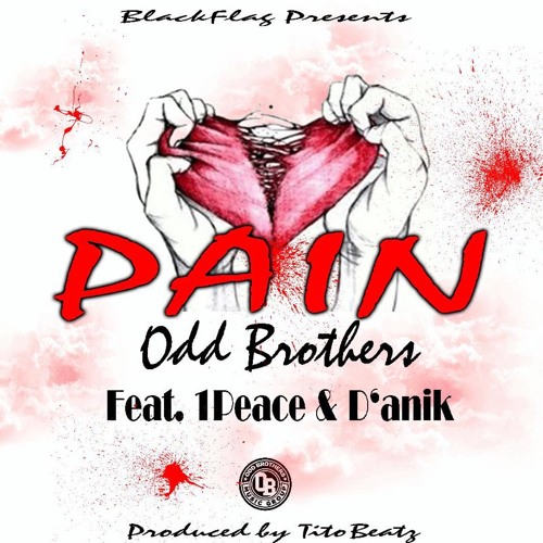 Odd Brothers - Pain Ft. D'anik & 1Peace