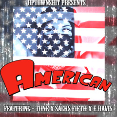 American Ft Tune x Sacks Fifth x E.Davis (Mastered)