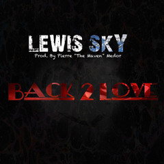Back 2 Love Lewis Sky