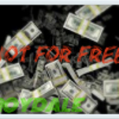NOT FOR FREE by lil roydale