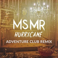 MS MR - Hurricane (Adventure Club Remix)