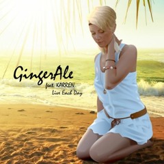 GingerAle ft. Karren - Live Each Day (Feed The Pigeons Remix)
