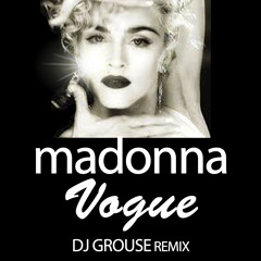 Madonna Vogue Dj Grouse Remix