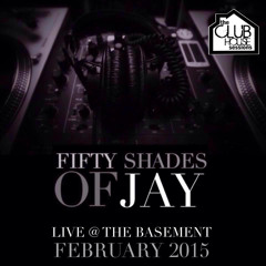 50 Shades Of Jay - Live @ The Basement (Feb 2015)