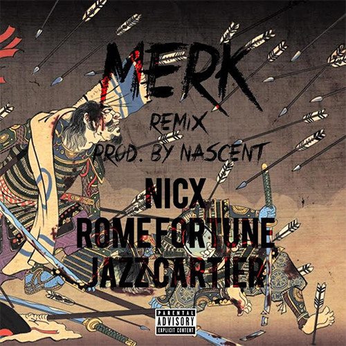 NicX - MERK [Remix] (Ft. Rome Fortune & Jazz Cartier)