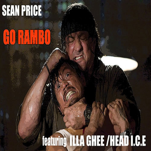 GO RAMBO SEAN PRICE featuring ILLA GHEE and HEAD I.C.E