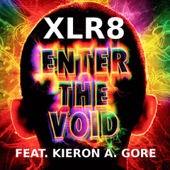 Enter The Void (Kieron A. Gore's "The Light" Remix)
