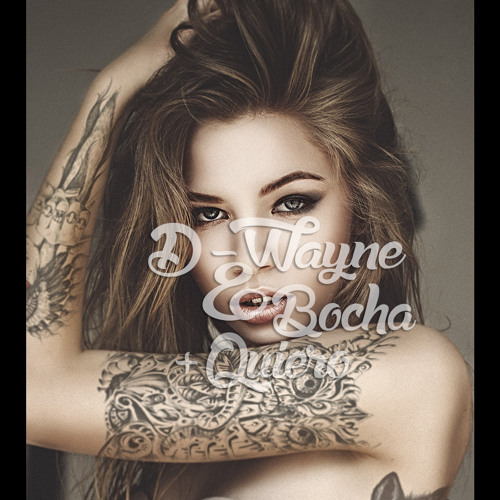D - Wayne Ft Bocha - Quiero