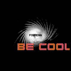 FORRENN - Be Cool