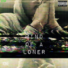 Yone ~ Mind Of A Loner