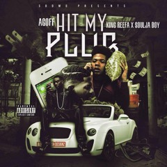 A.Goff Ft. King Reefa & Soulja Boy - Hit My Plug (Prod. By @OTWGBEATS)
