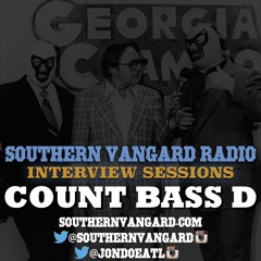 Count Bass D - Southern Vangard Radio Interview Sessions