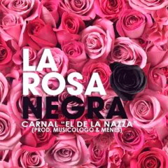 La Rosa Negra (Prod. By Musicologo Y Menes)
