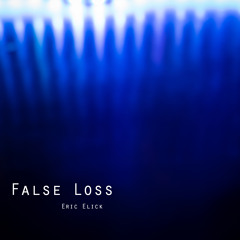 False Loss -- (February 25, 2015)