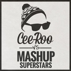Cee-Roo Vs Mashup Superstars