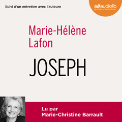 "Joseph" de Marie-Hélène Lafon, lu par Marie-Christine Barrault