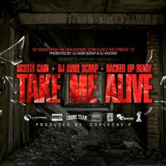 Scotty Cain & Racked Up Ready "Take Me Alive" (Prod. Corleone P) - DJ AV8R Scrap