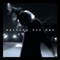 Lupa J - Waiting For Her