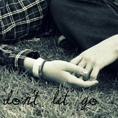Don't Let Go (Original) *Brand New*