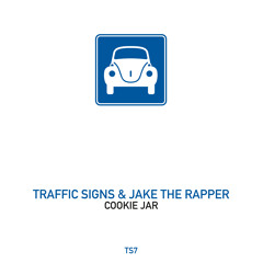 Traffic Signs & Jake The Rapper - Cookie Jar (Steve Bug's Dirty Fingers Mix)