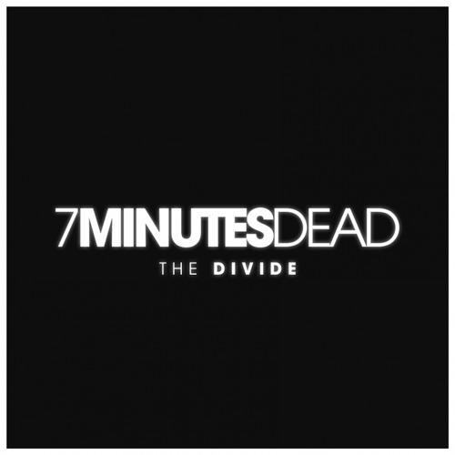 7 Minutes Dead - The Divide (Old Version)