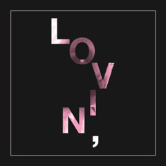 Lovin'