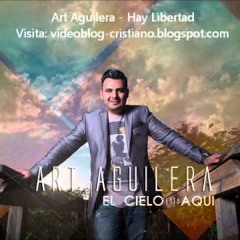 Hay Libertad -Art Aguilera