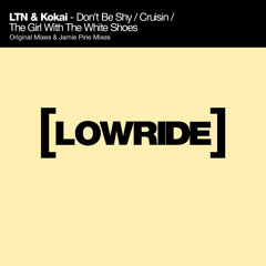 LTN & KOKAI - DONT BE SHY (ORIGINAL MIX)