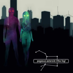 Pegasus Asteroid - The Fog