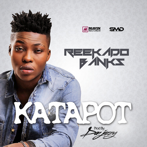 Reekado Banks - Katapot [ Produced By Don Jazzy ]