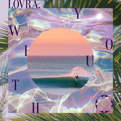 LOVRA - With You (free download)