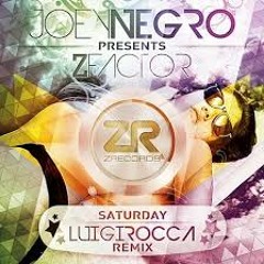 Joey Negro & Z Factor_Saturday (Luigi Rocca Remix)