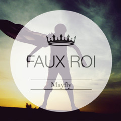 FAUX ROI - Mayfly (Original mix)