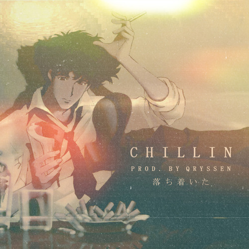 Chillin (Prod. by Qryssen)
