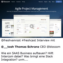 Wie ein SAAS Business aufbauen? Interview mit Thomas Schranz, CEO Blossom. (Freshcast #21)