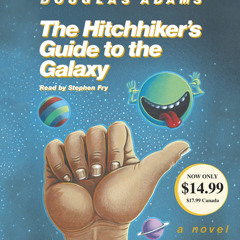 The Hitchhiker's Guide to the Galaxy by Douglas Adams, read by Stephen Fry