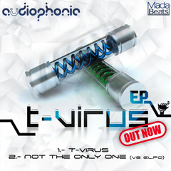 Audiophonic - T-Virus (OUT NOW)