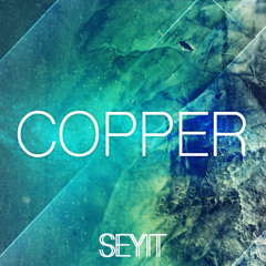 Seyit - Copper (Original Mix)