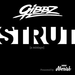 STRUT [a mixtape] Presented by Jiberish