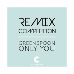 GREENSPOON - ONLY YOU (SKRIPTA REMIX)