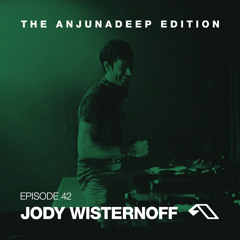 The Anjunadeep Edition 42 With Jody Wisternoff