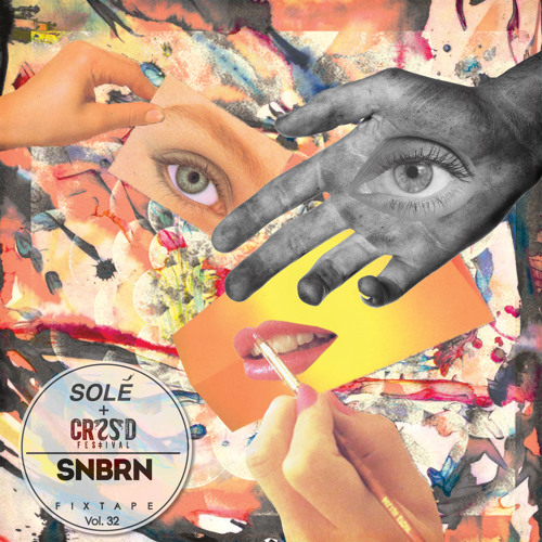 Solé Fixtape Vol. 32 | SNBRN + CRSSD Festival