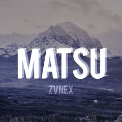 Zanex - Matsu / Trap Sounds Exclusive