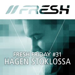 FRESH FRIDAY #31 mit Hagen Stoklossa