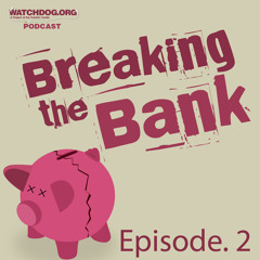 Breaking The Piggy Bank - Episode 2
