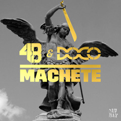4B & DOCO - Machete