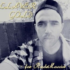 Claver Gold 4 Rude Massive