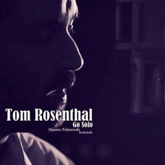 Tom Rosenthal - Go Solo (Hannes Palmowski Extended Version)FREE DOWNLOAD!!!
