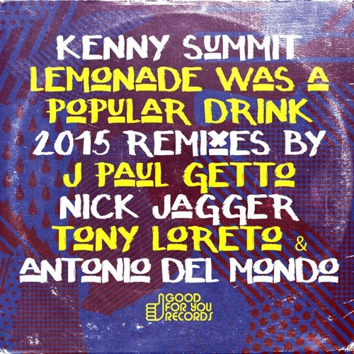 Kenny Summit - Lemonade Was A Popular Drink (J Paul Getto's Southside Remix)