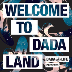 Dada Life - Welcome To Dada Land - OUT NOW